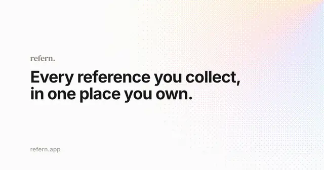refern. hero banner — "Every reference you collect, in one place you own."
