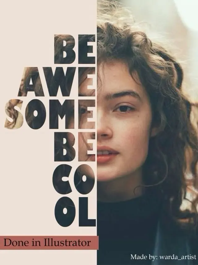 BE AWESOME BE COOL — Photo-fill Typography Poster (Done in Illustrator) — Made by warda_​​
