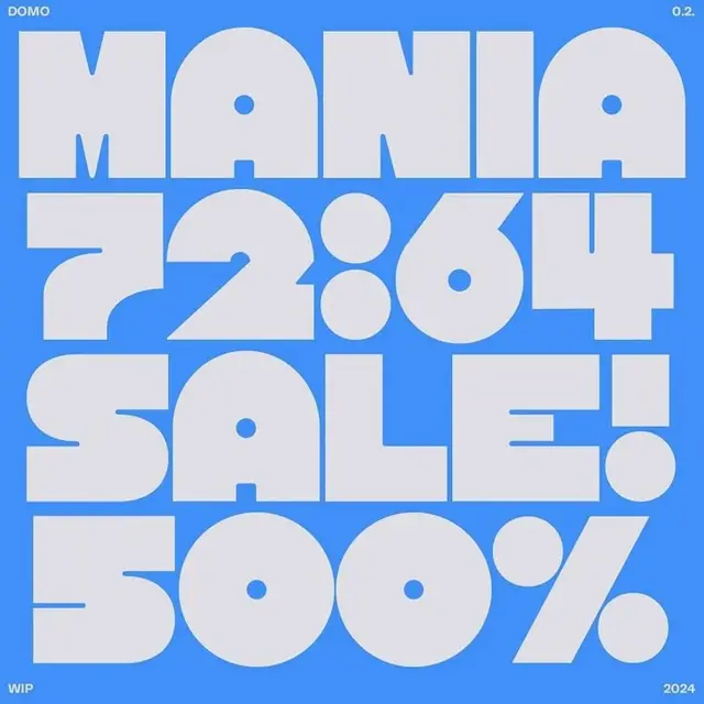 Bold geometric typographic poster — 'MANIA 72:64 SALE! 500%' on blue