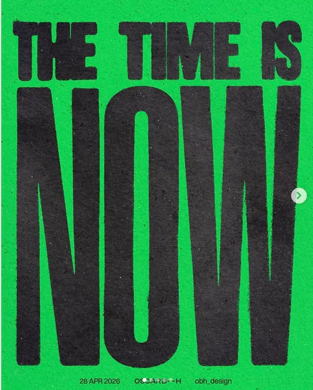 The Time Is Now — neon green bold typographic poster