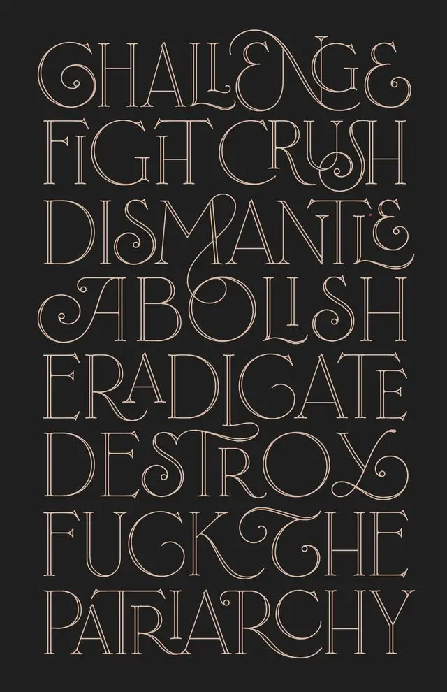 Ornamental gold-outline serif poster — “Challenge…Fuck the Patriarchy”