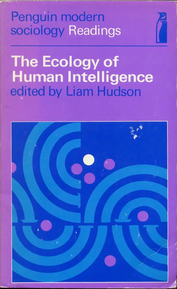 The Ecology of Human Intelligence — Penguin Modern Sociology paperback (edited by Liam Hud