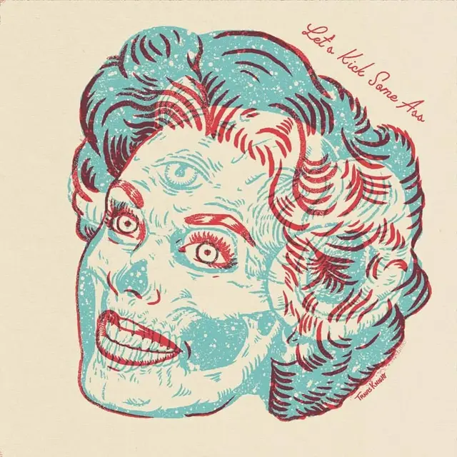 1950s-style three-eyed woman print with hand-lettered “Let's Kick Some Ass”