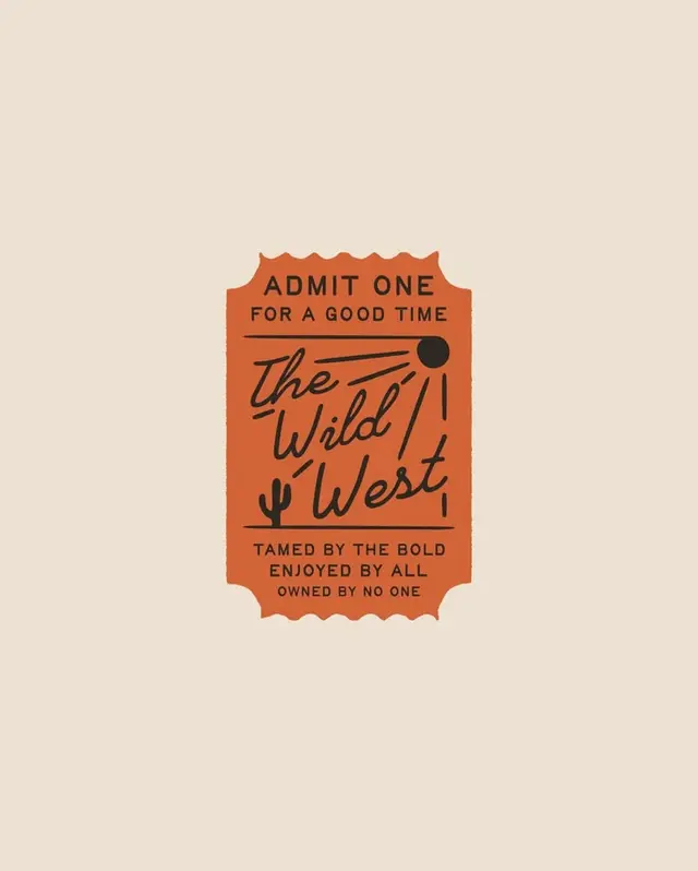 Orange die-cut ticket poster: 'The Wild West' hand-lettered design