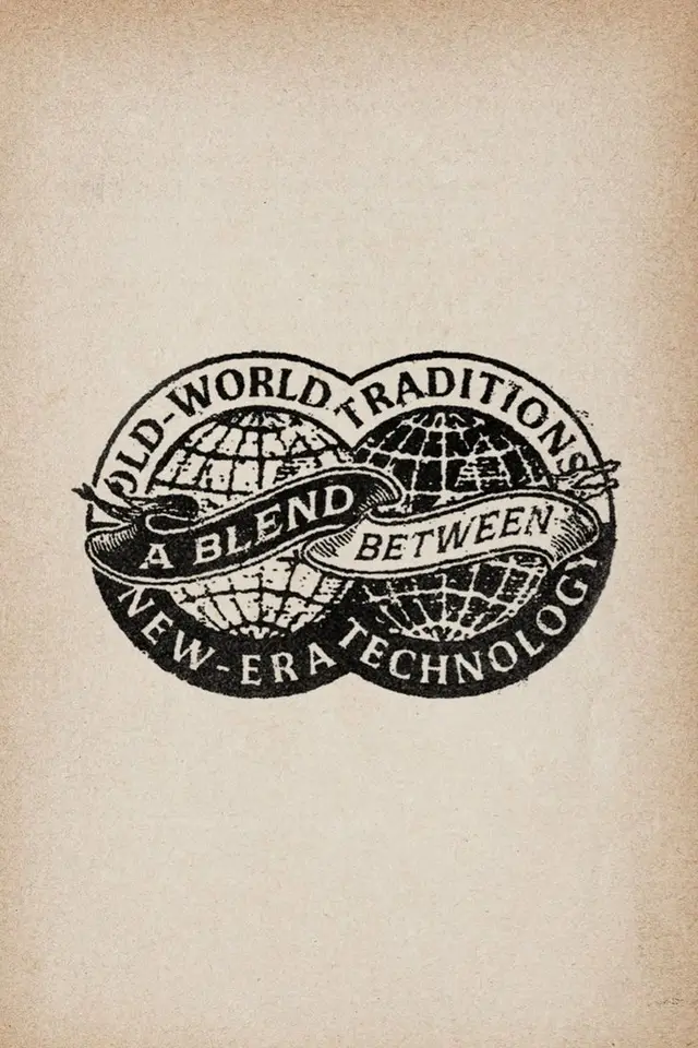 Vintage emblem: "Old-World Traditions / New-Era Technology"