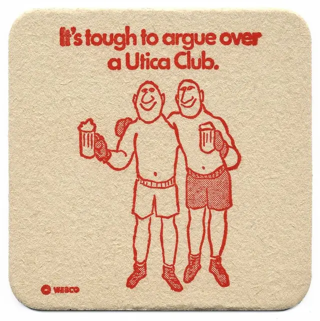 Vintage Utica Club beer coaster — "It's tough to argue over a Utica Club."